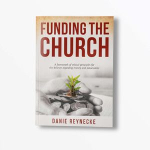 Funding The Church By Danie Reynecke